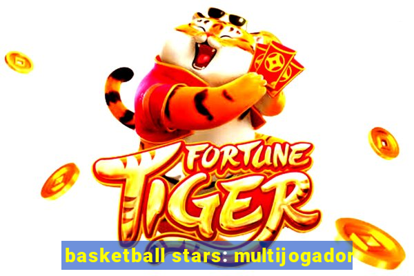 basketball stars: multijogador